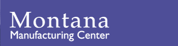 Montana Manufacturing Center